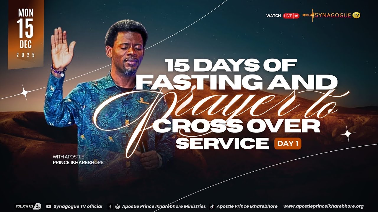 15 DAYS FASTING AND PRAYER INTO THE CROSS OVER NIGHT DAY 1 EVENING {15 DECEMBER 2025}