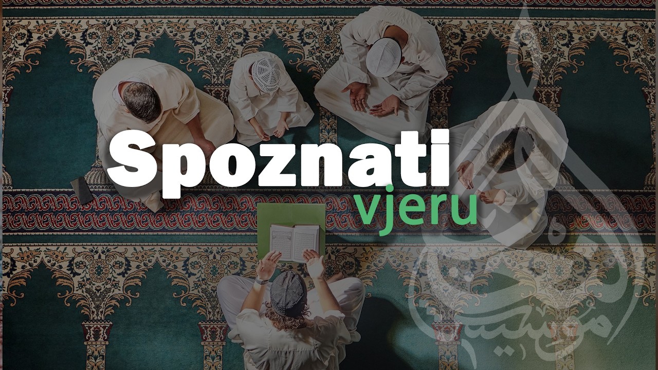 Svjetlosti Kur'ana (ep. 18) - Spoznati vjeru