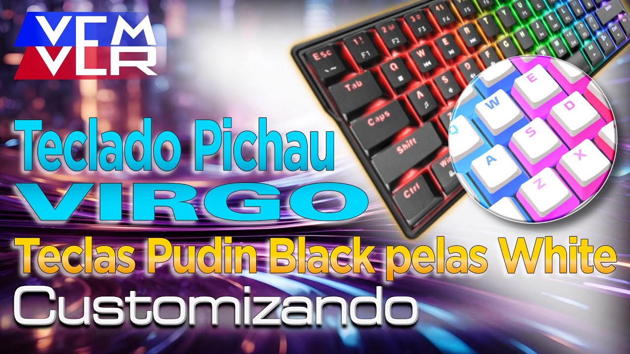 00075 - Trocando as Teclas Pudin Black pelas White no Teclado Pichau VIRGO RGB