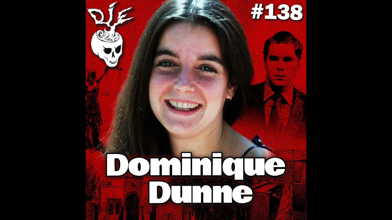 Justice Denied: The Haunting Case of Dominique Dunne (Episode 138)