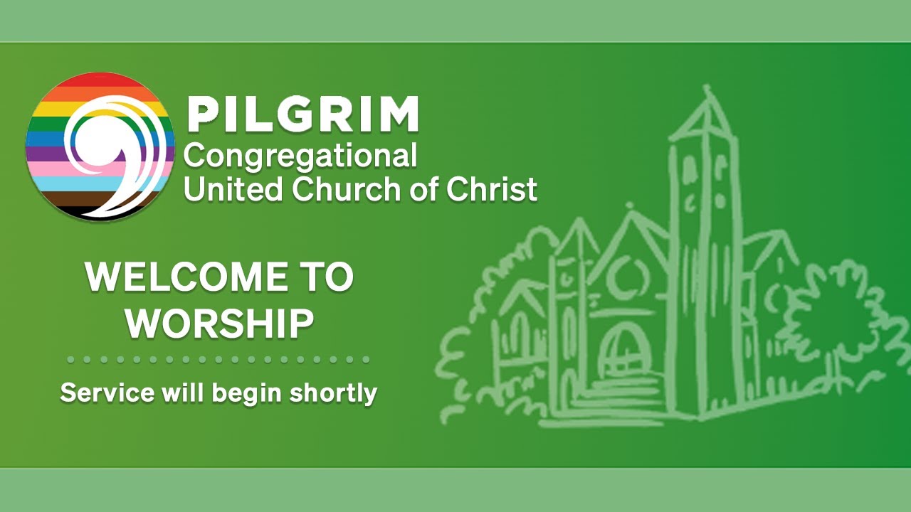 Pilgrim Congregational Church Worship Service -  February 8, 2026