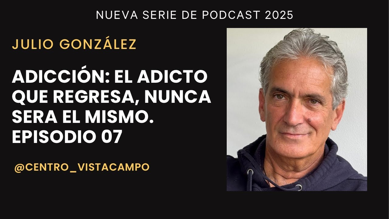 El adicto que regresa, nunca será el mismo. Episodio 07