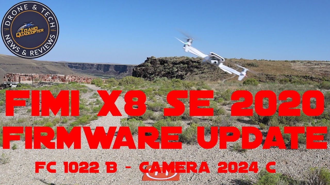 Fimi X8 SE 2020 Firmware Update FC 1022 B Camera 2024 C  - Flight At The Snake River Canyon