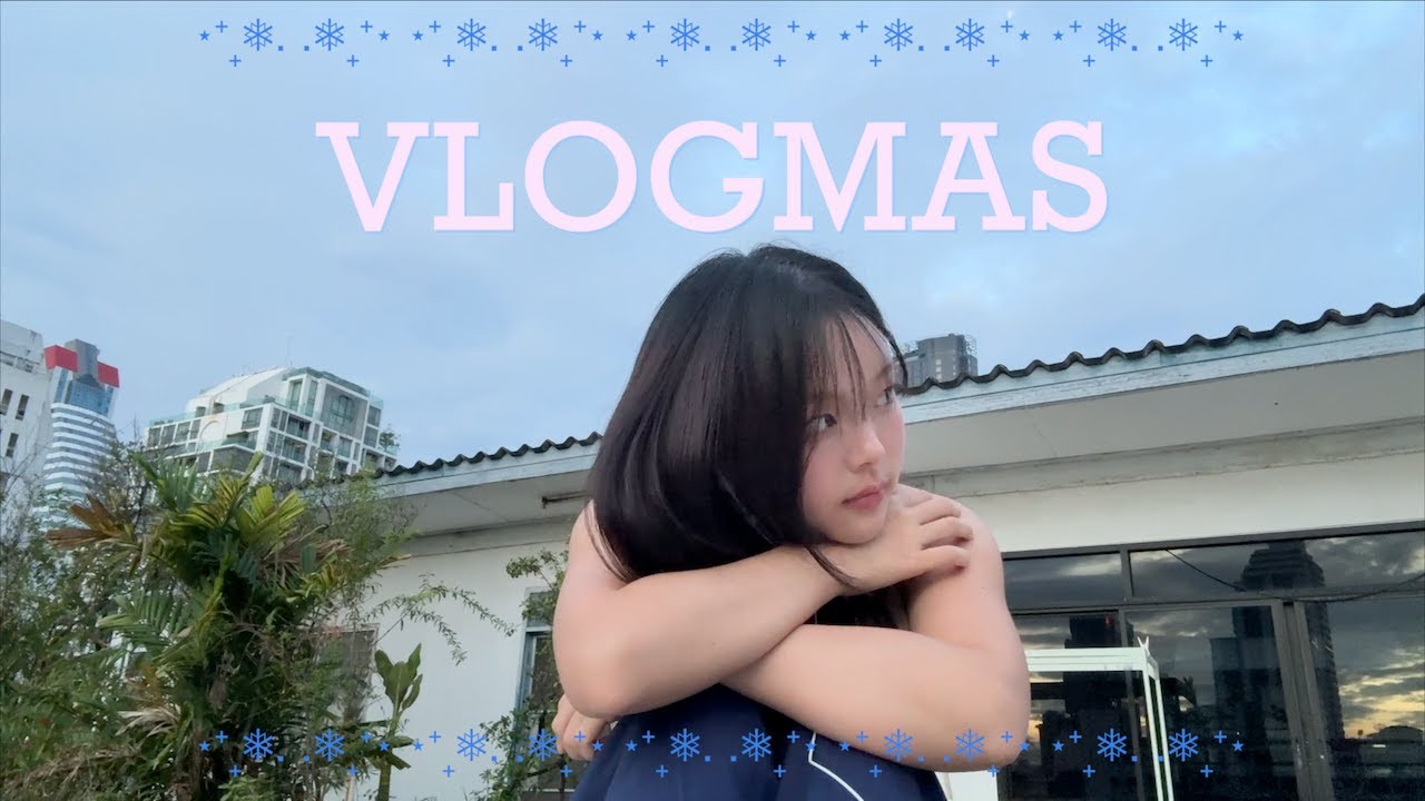 Litasiriya | VLOGMAS it just kinda december activities