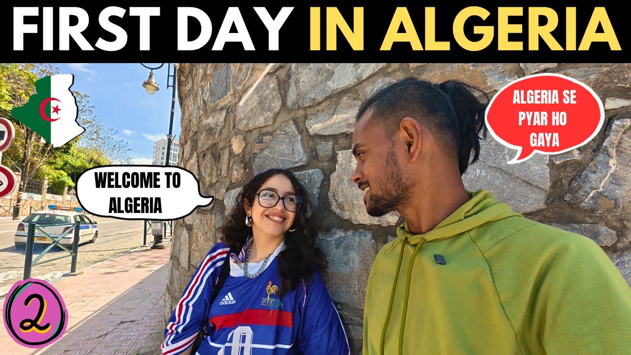 My First Day in Algeria 🇩🇿