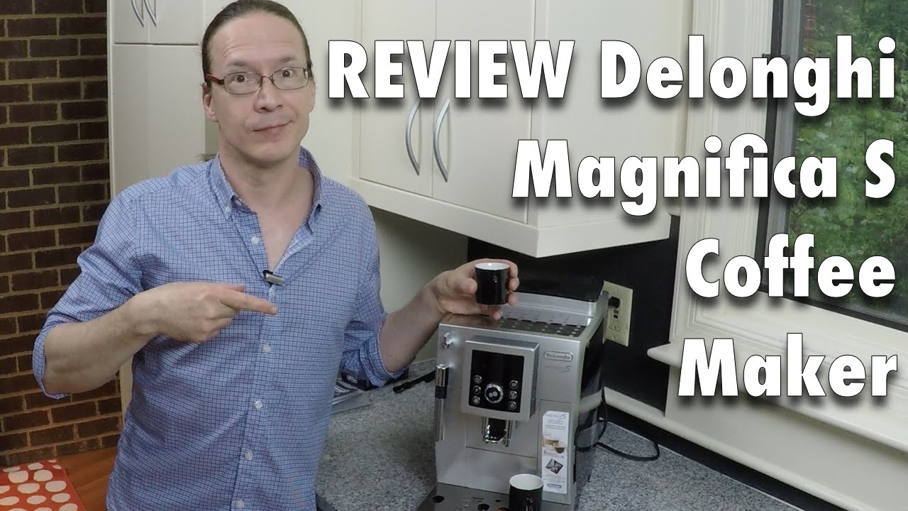 Review: Delonghi Magnifica S Super Automatic Coffee Maker