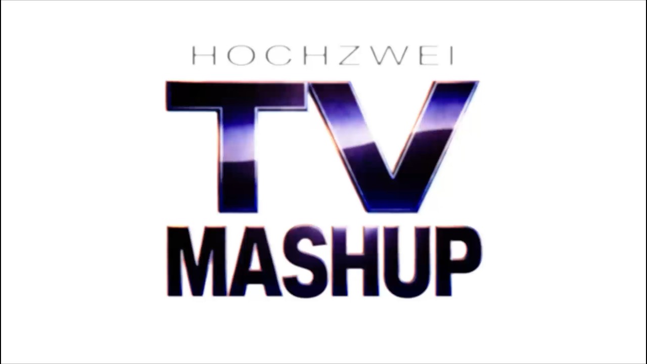 HOCHZWEI TV MASHUP VOLUME ONE