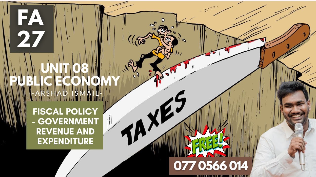 Unit 08 - Focus Area 27 - Fiscal Policy Tax and Expenditure - Arshad Ismail    AL Economics