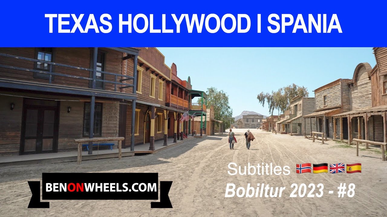 I ørkenen i Tabernas Spania. Besøk i Texas Hollywood.