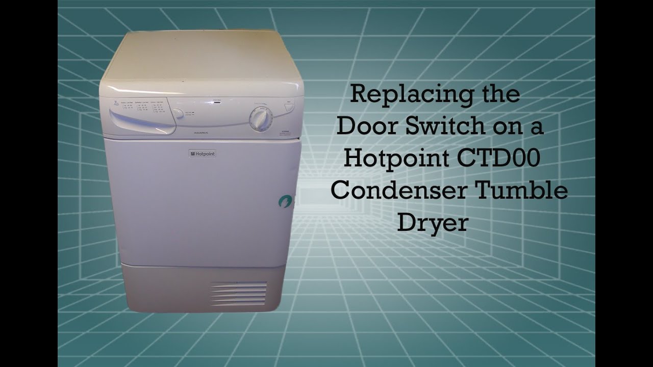CTD Tumble Dryer Door Switch Replacement