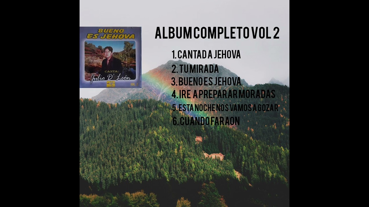 ALBUM COMPLETO VOL. 2  🙏 BUENO ES JEHOVA / JULIO DLEON