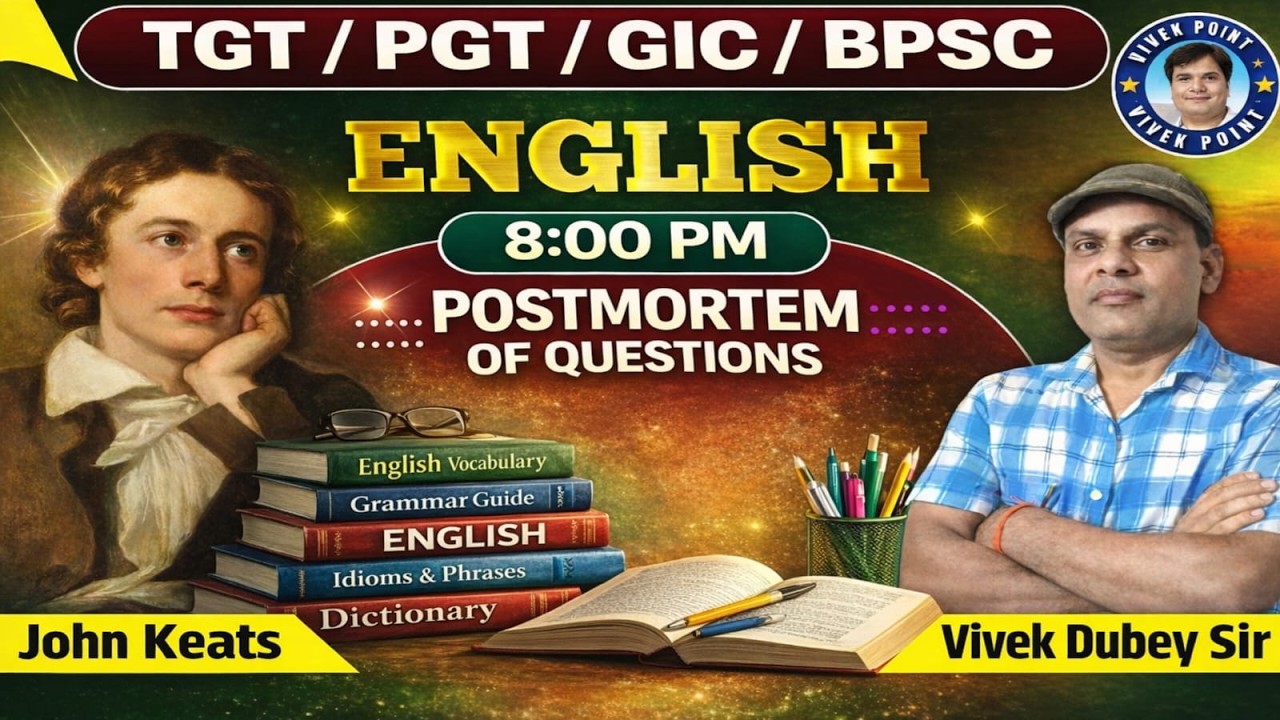 TGT / PGT / GIC / BPSC English Preparation | John Keats | Postmortem of Questions | Vivek Dubey Sir