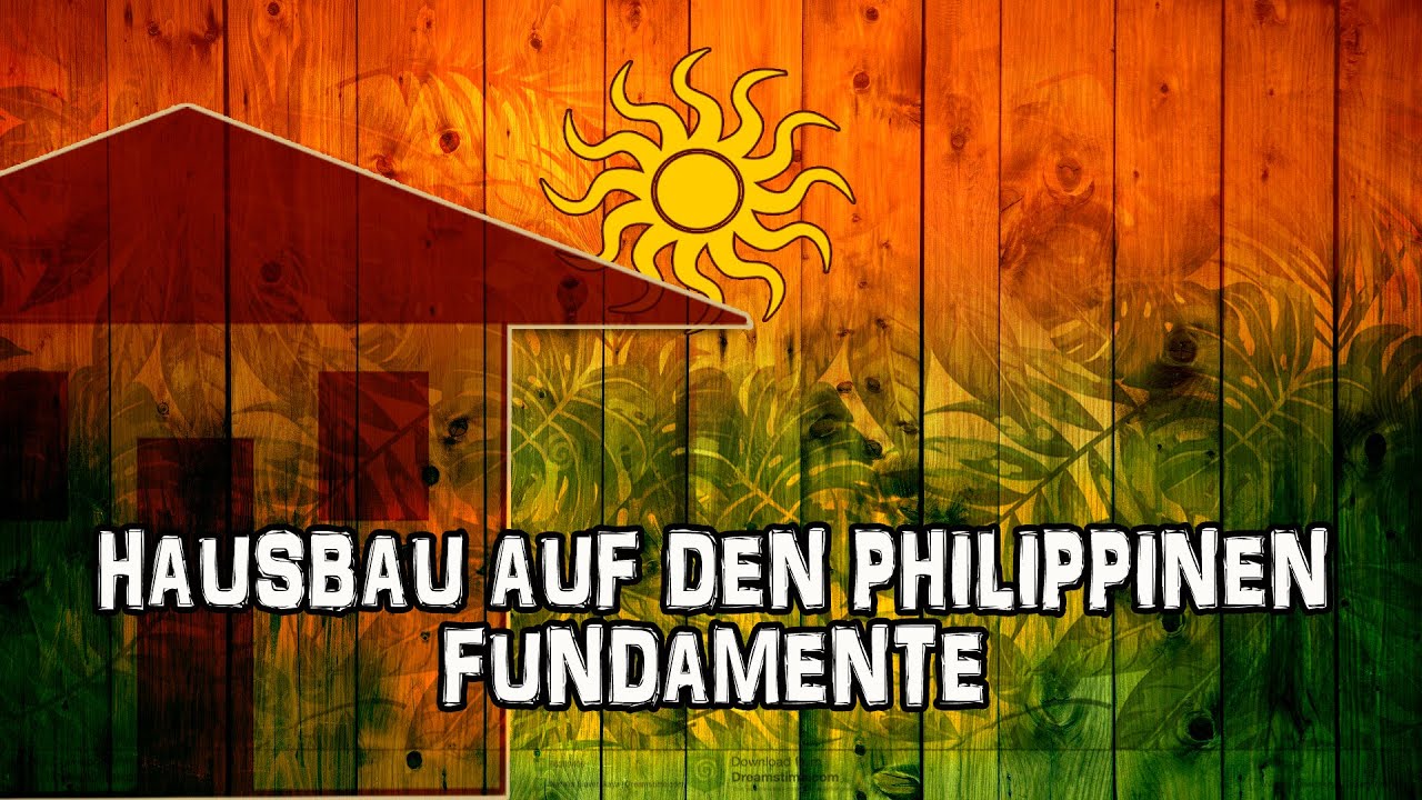 Hausbau auf den Philippinen -  Fundamente
