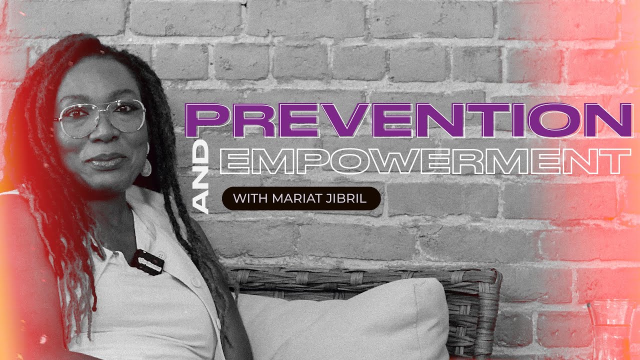 Prevention and Empowerment | Mariat Jibril | Gender-Based Violence | EP 5