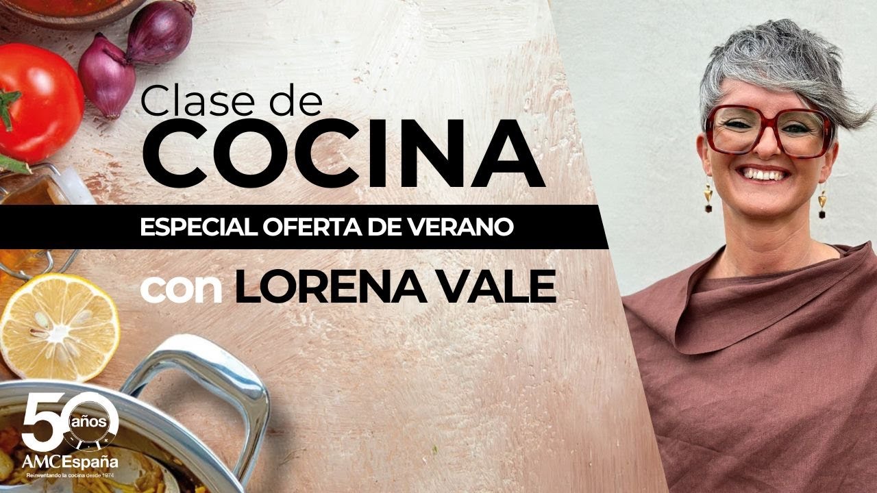Clase de Cocina - Oferta de Verano con Lorena Vale