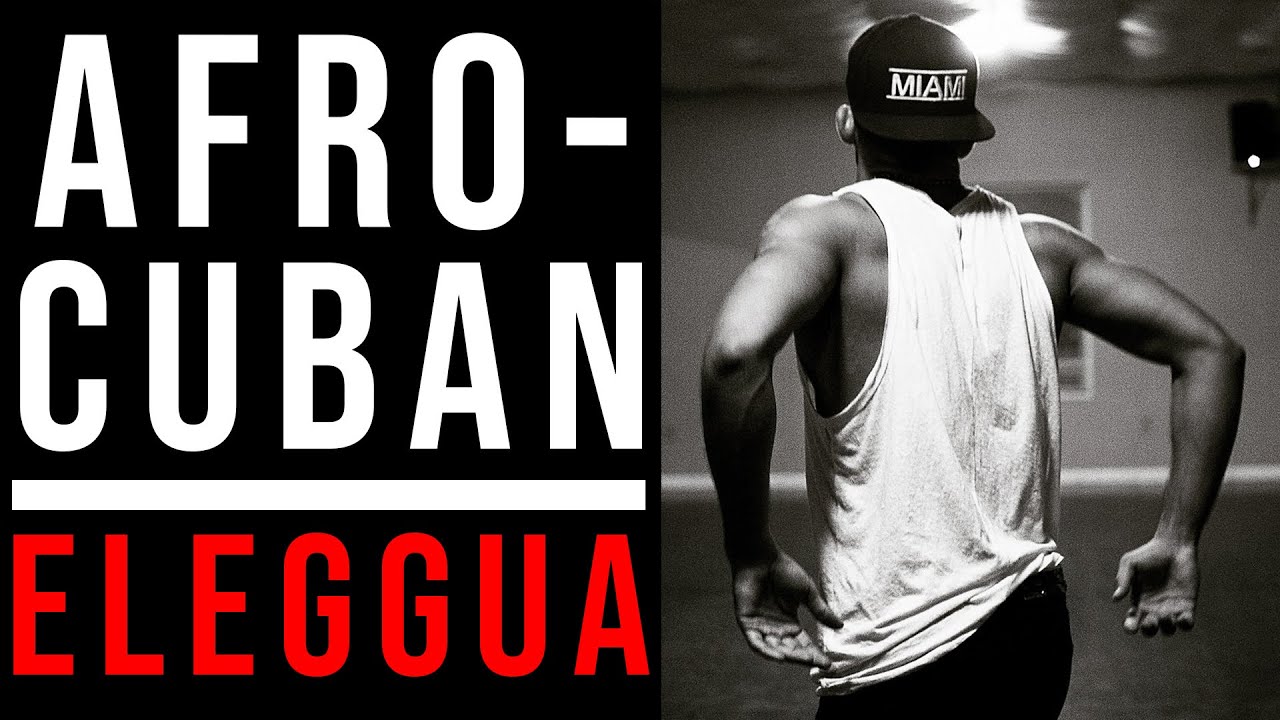 INTRO TO AFRO-CUBAN DANCE: Eleggua // Yoruba
