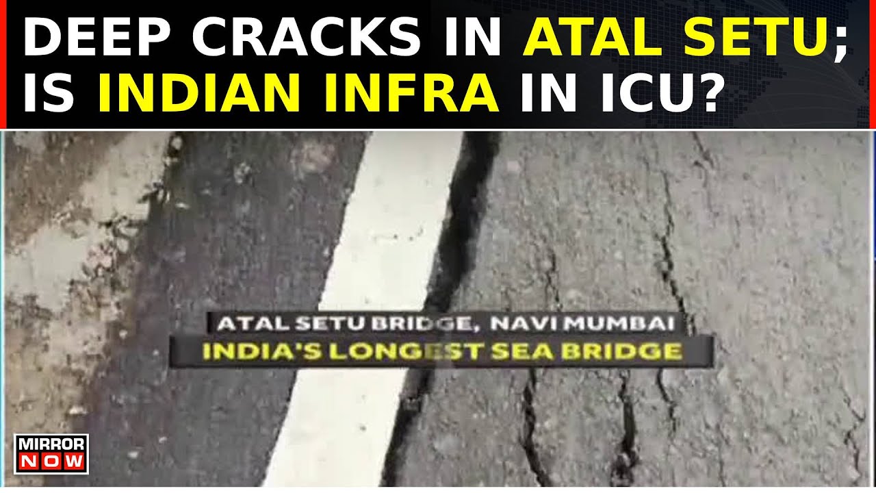 Cracks Found In Mumbai's Famous Atal Setu Bridge: India's Infrastructure Of High Costs, Low Quality?
