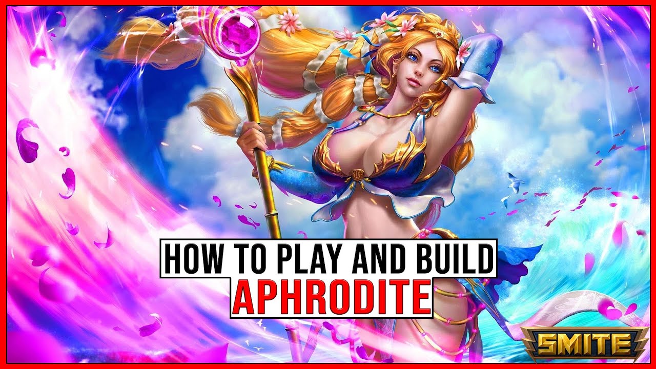 The BASICS on How to Play and BUILD Aphrodite in Smite!