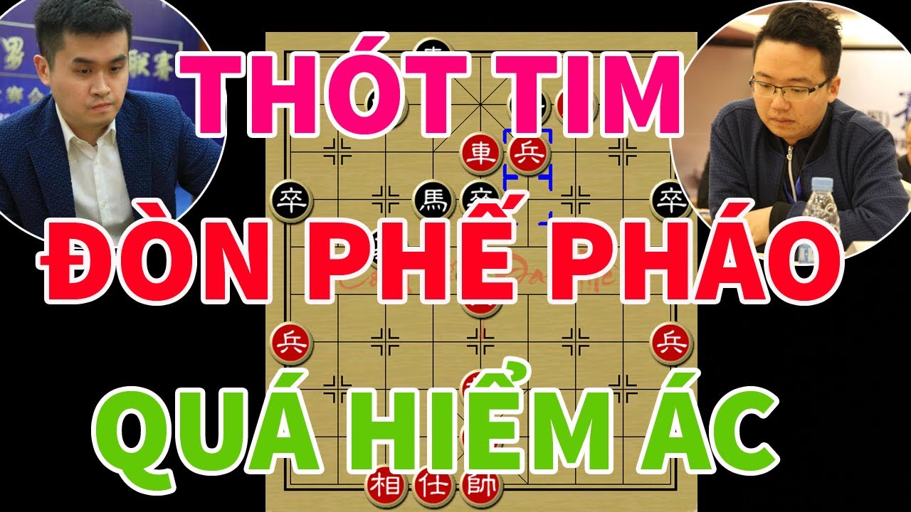 Phế pháo hiểm ác rợn người - Cờ tướng siêu kinh điển Vương Thiên Nhất vs Trịnh Duy Đồng