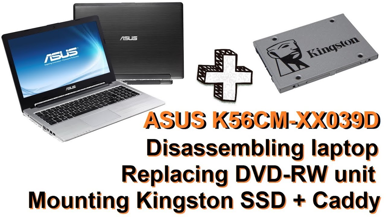 Installing a new Kingston SSD in my Asus K56CM-XX039D