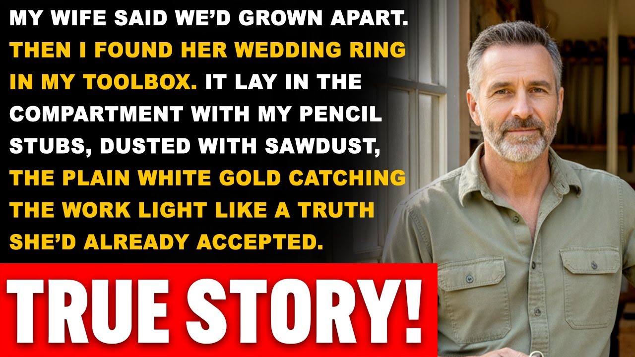 My Wife Said We’d Grown Apart — Then I Found Her Wedding Ring In My Toolbox