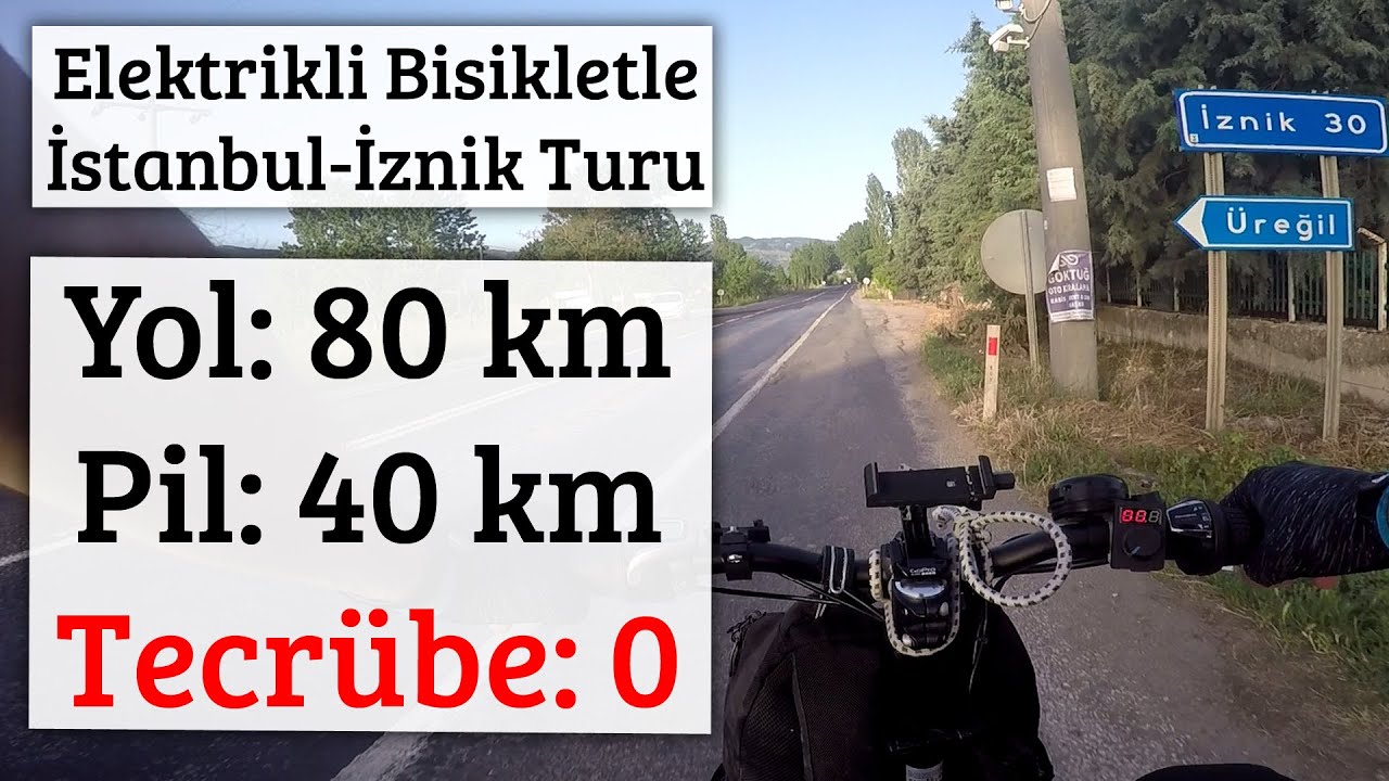Elektrikli Bisikletle Şehirlerarası Tur. İstanbul-İznik 80 km.