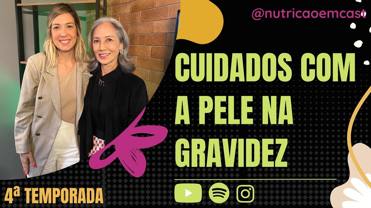 #46 - Cuidados com a Pele na Gravidez.
