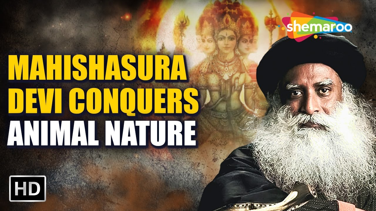 Mahishasura! Devi Conquers Animal Nature - Sadhguru