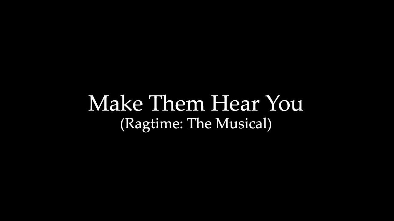 [Cover] Make Them Hear You - Ragtime: The Musical