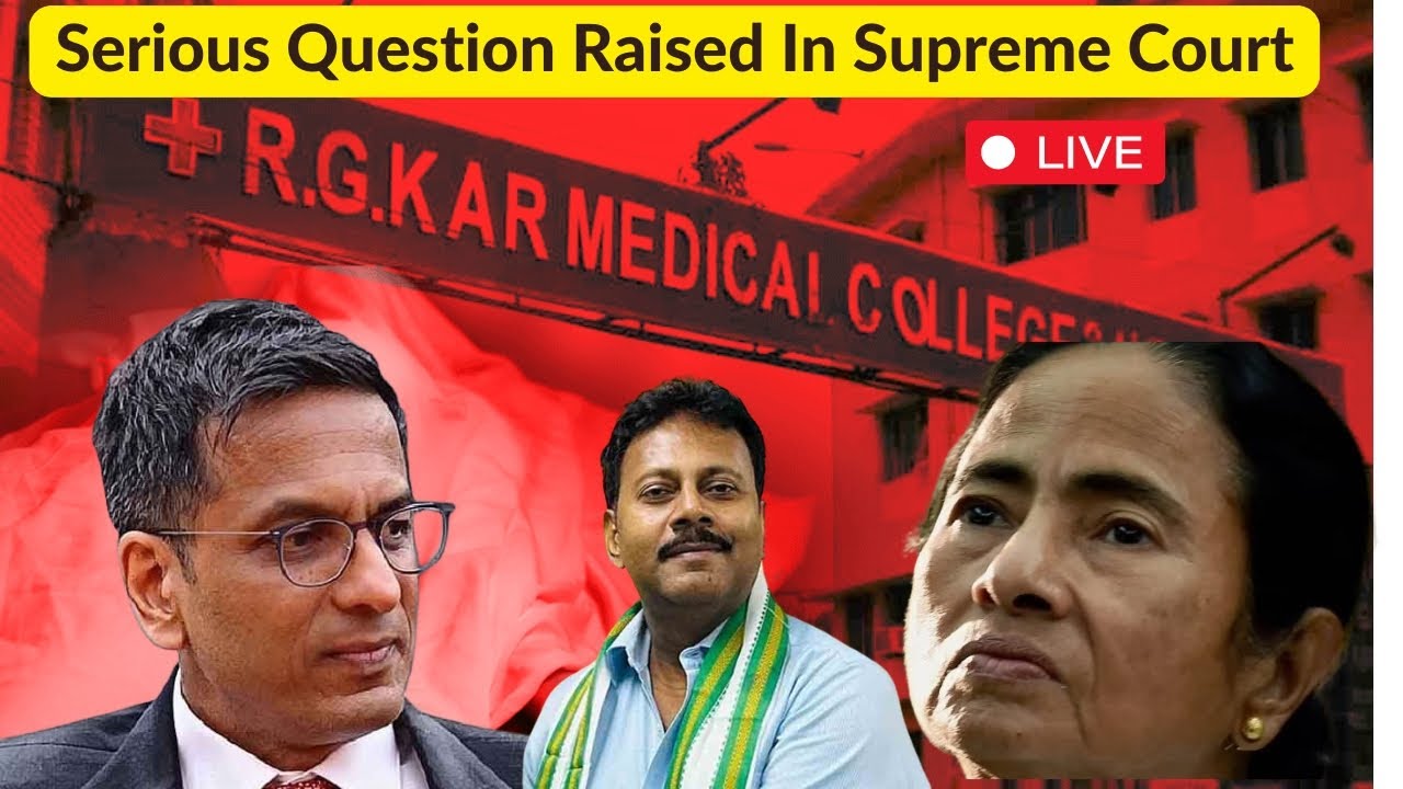 LIVE Supreme Court Of India| Serious Question raised RG Kar Rape and Murder  Doctor Murder