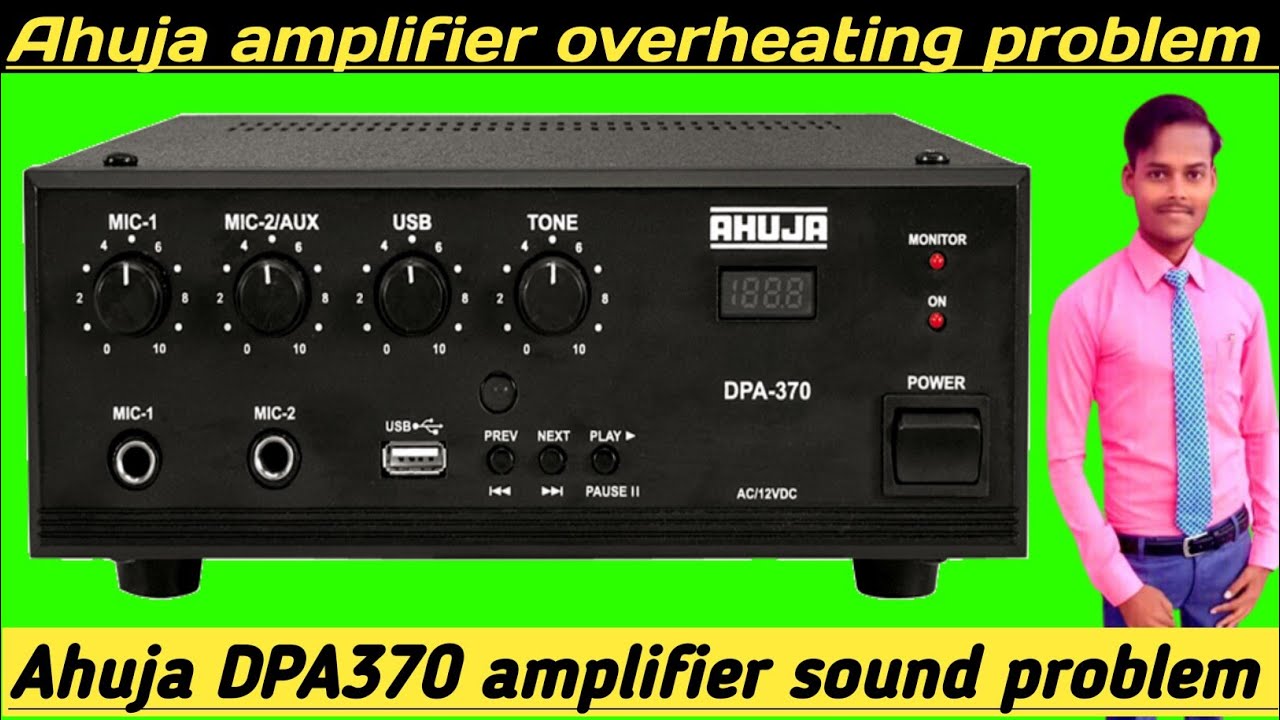 Ahuja dpa 370 over heating problem | Ahuja dpa 370 sound problem | Ahuja amplifier repair