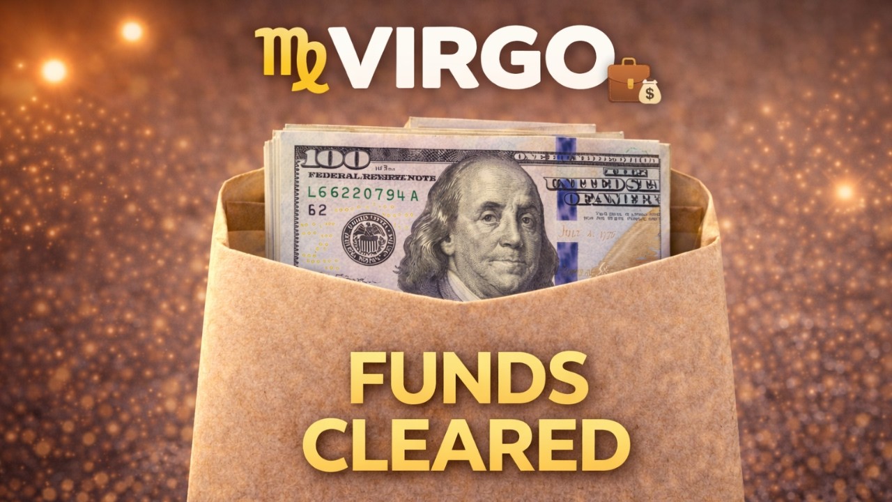 ♍️ VIRGO 💰 FUNDS CLEARED — The Wait Is OVER‼️💸