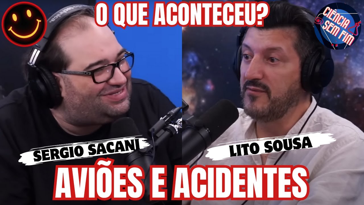 SERGIO SACANI ENTREVISTA LITO SOUSA - MELHORES PARTES - ACIDENTES TEORIAS AVI&Otilde;ES E CURIOSIDADES