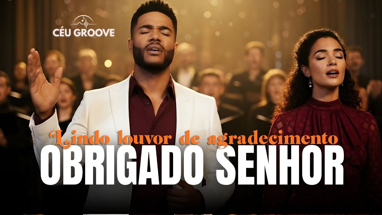 OBRIGADO SENHOR | Lindo louvor de agradecimento