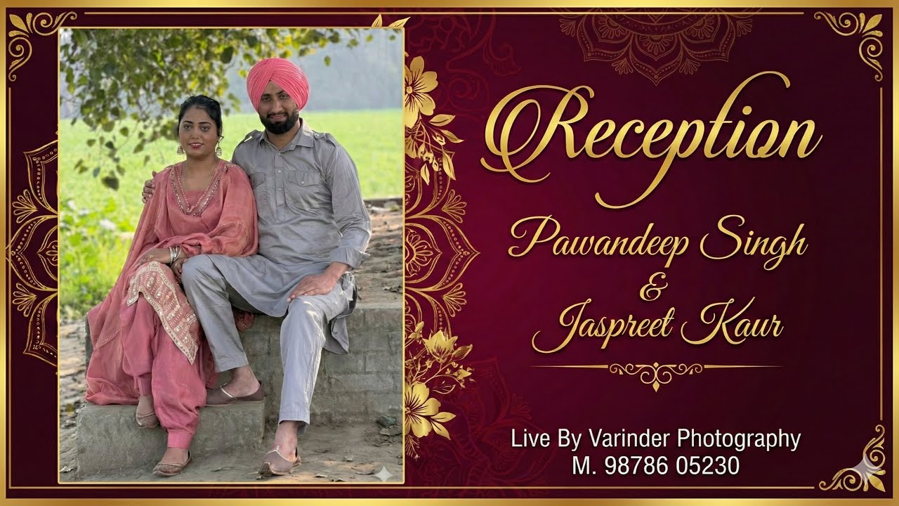 Pawandeep Singh & Jaspreet Kaur # Reception # Live By Varinder Photography M. 98786 05230