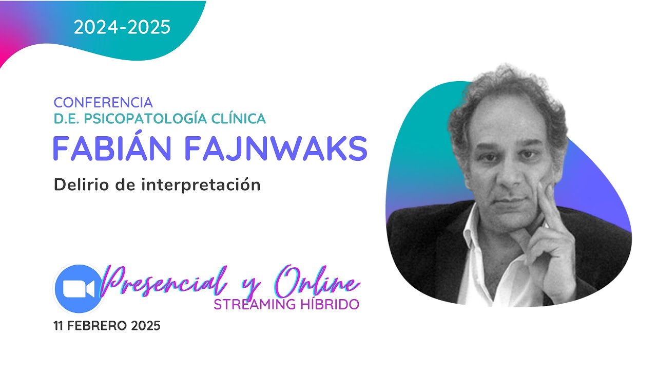 Delirio de interpretación. Conferencia con Fabián Fajnwaks