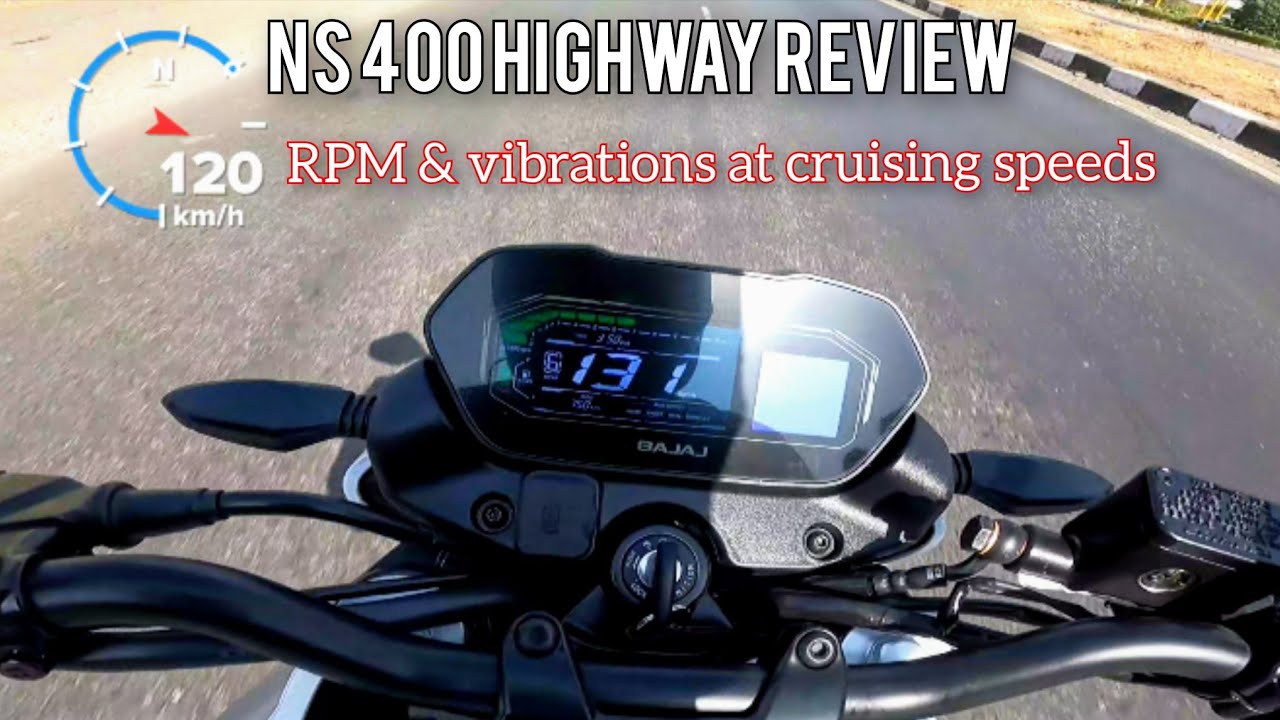 Bajaj Pulsar NS400 HIGHWAY REVIEW | RPM & Vibrations at Cruising Speeds