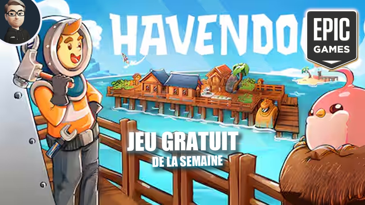 Havendock, je ne m'attendais &agrave; rien et je ne suis pas d&eacute;&ccedil;us (le jeu gratuit epic games)