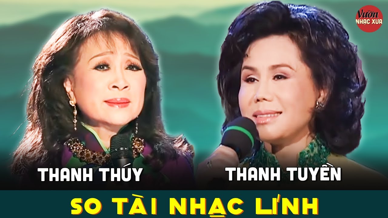 So Tài Nhạc Lính | Thanh Tuyền, Thanh Thúy, Giọng Ca Nào Được Yêu Thích Hơn?