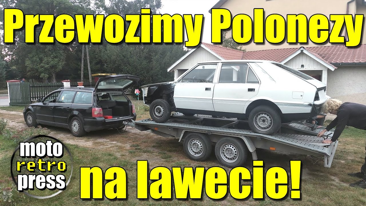 Przewozimy Polonezy na lawecie! Polonez Borewicz i Polonez Akwarium