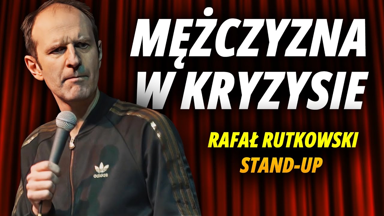 RAFAŁ RUTKOWSKI - Mężczyzna w kryzysie | Stand-Up
