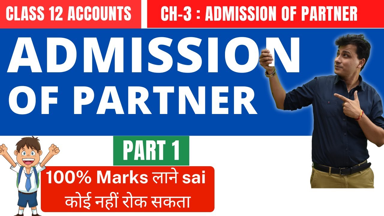 Sacrificing Ratio Introduction | #1 Admission of Partner | Class 12 Accounts