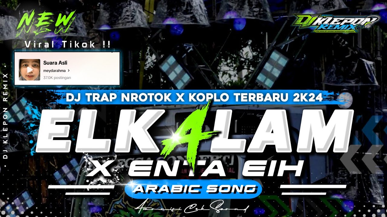 DJ EL KALAM VIRAL TIKTOK | DJ TRAP MIDEL NROTOK X KOPLO BASS BLAYER BEDIL NULUP‼️BY DJ KLEPON REMIX