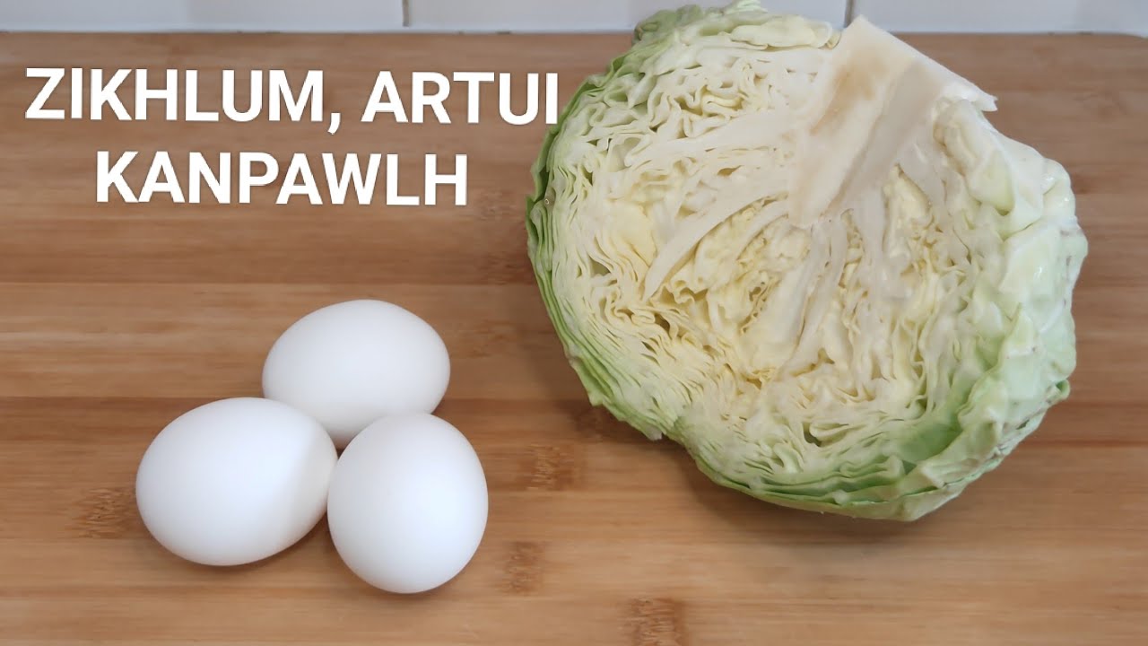 Zikhlum, Artui Kanpawlh/ Cabbage with Egg Recipe/ Mizo eisiam @RosysKitchenMizoram