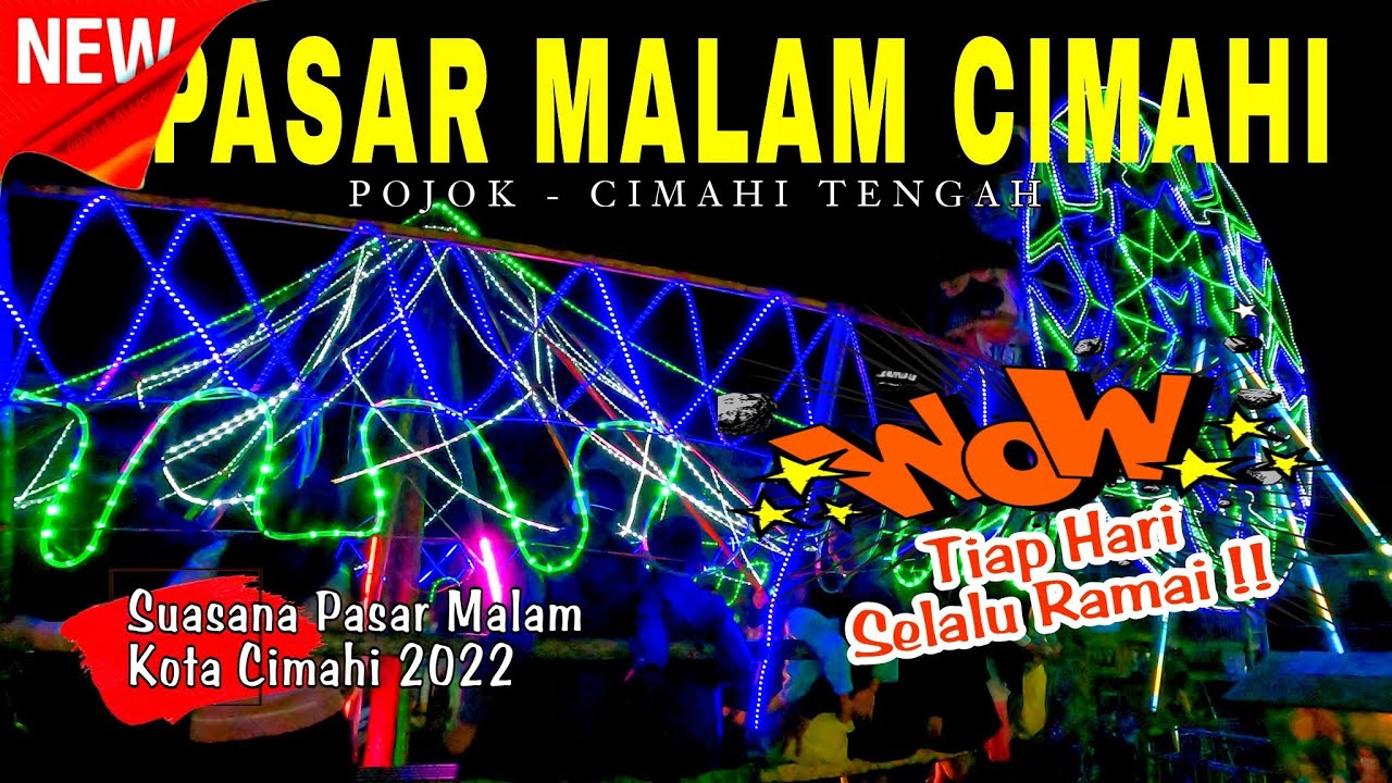 BEGINILAH SUASANA PASAR MALAM CIMAHI 2022 | WAJIB TONTON SEBELUM KESINI