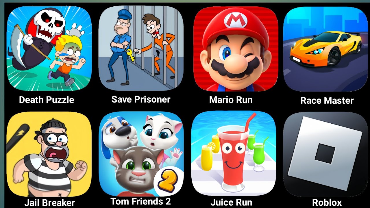 Roblox, Death Puzzle, Mario Run, Race Master, Jail Breaker,Tom Friends 2, Juice Run, Roblox