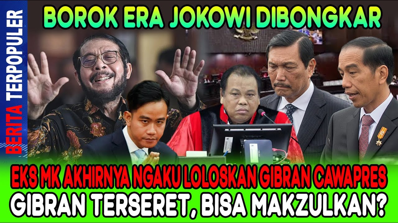 BOROK ERA JOKOWI DIBONGKAR…!! EKS MK AKHIRNYA NGAKU LOLOSKAN GIBRAN GIBRAN TERSERET, BISA MAKZULKAN?