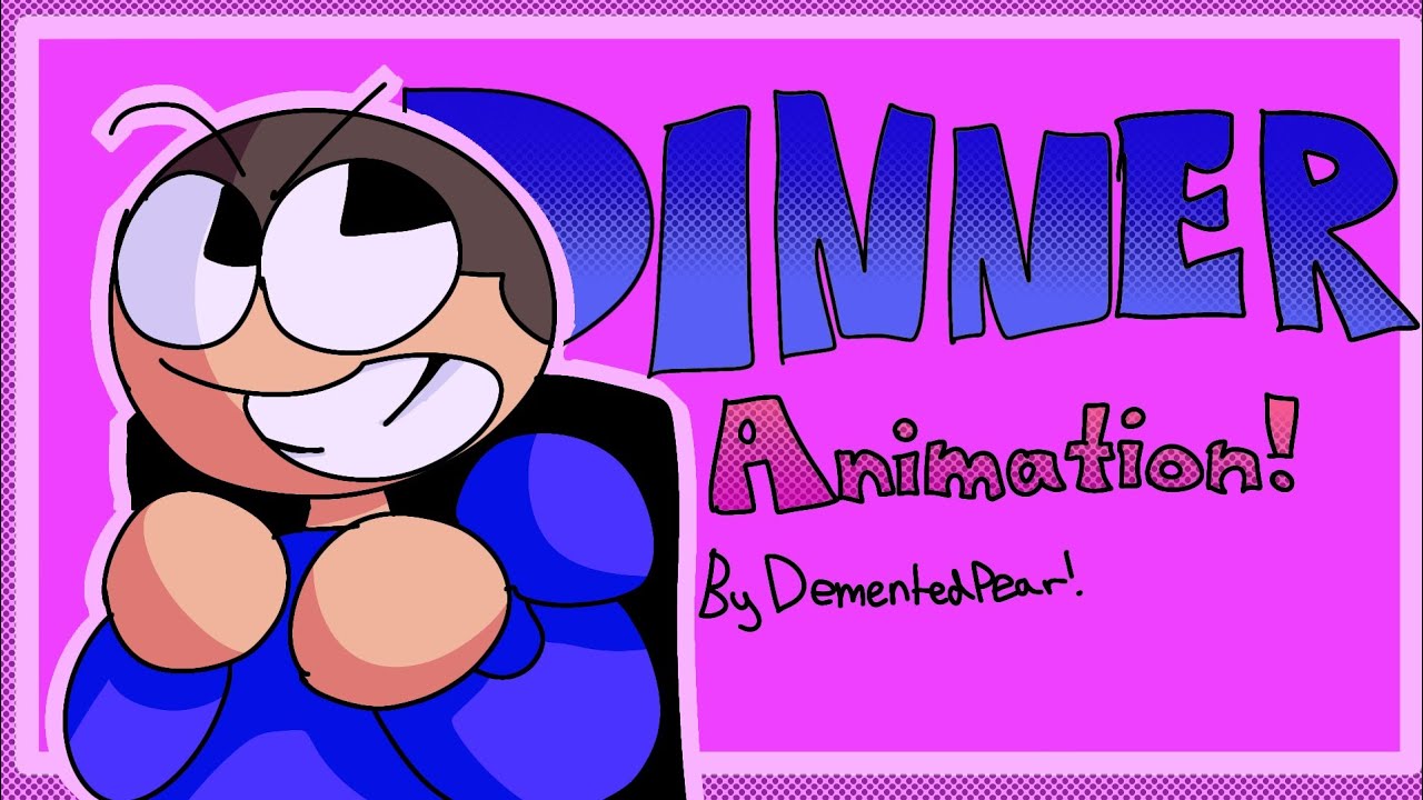 [Dave and Bambi AMV] Dinner!