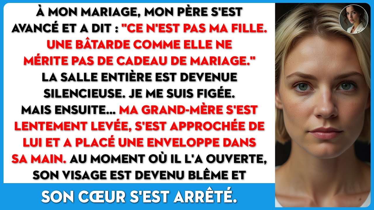 À mon propre mariage, mes parents m'ont traitée de bâtarde et reniée. Mais ensuite ma grand-mère...