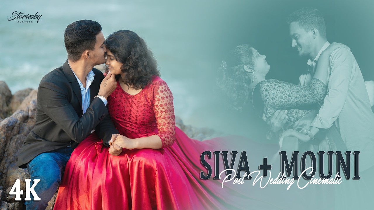 Post Wedding Cinematic | Samayama Song | Siva & Mouni | 4k | Storiesbyachyuth